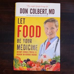 Let Food Be Your Medicine by Don Colbert